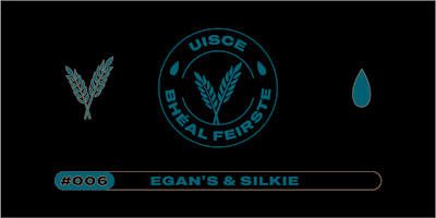 Imagem principal do evento #006 - Egan's & Silkie Irish Whiskeys