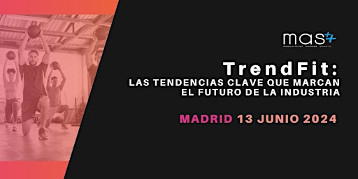 Imagem principal do evento TrendFit: las tendencias clave que marcan el futuro de la industria