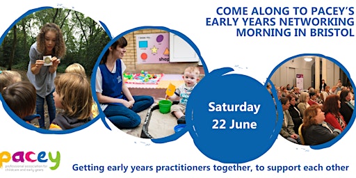 Image principale de PACEY's Early Years Networking Morning: Bristol and the surrounding areas