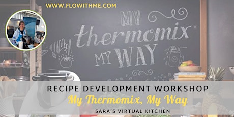 My Thermomix, My Way. Recipe  development with Thermomix in Ireland UK