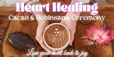 Image principale de Cacao & Bobinsana Heart Healing New Moon Ceremony