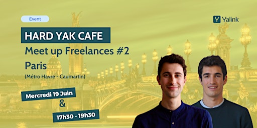 Primaire afbeelding van Meetup Freelance BTP & Industrie - Hard Yak Café Paris - Yalink  #2