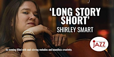 Imagen principal de 'Long Story Short' with Shirley Smart on cello