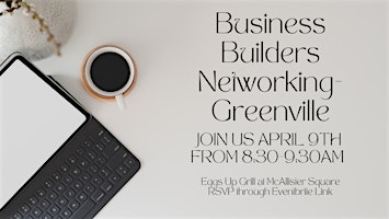 Business Builders Networking Meeting @ Eggs Up Grill  April 9th - 8:30am primary image