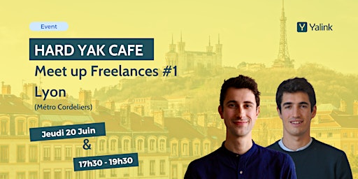 Primaire afbeelding van Meetup Freelance BTP & Industrie - Hard Yak Café Lyon - Yalink  #1