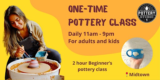 One-time Pottery Class - Midtown primary image