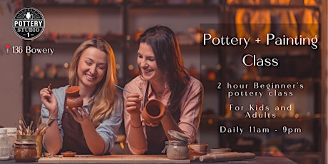 One-time Pottery Class & Painting - Bowery