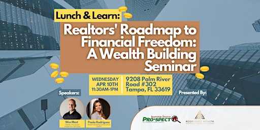 Primaire afbeelding van Realtor's Roadmap to Financial Freedom: A Wealth Building Seminar