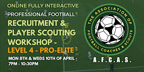 PROFESSIONAL FOOTBALL - PLAYER RECRUITMENT AND SCOUTING WORKSHOP - LEVEL 4