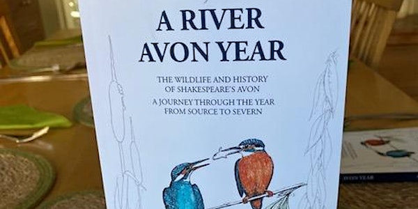A River Avon Year - Author Talk