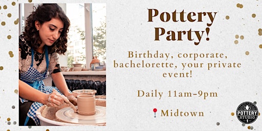 Immagine principale di Private Party with Pottery Class - Midtown 