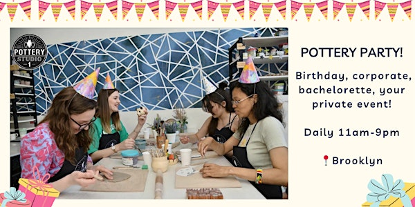 Private Party with Pottery Class - Brooklyn