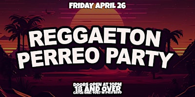 Biggest Reggaeton Perreo Party in Los Angeles! 18+ primary image