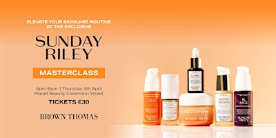 Immagine principale di ✨Elevate Your Skincare Routine at the Exclusive Sunday Riley Masterclass! ✨ 