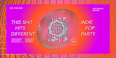 King Kong Kicks - La festa dell'Indie Pop - Gate Milano primary image