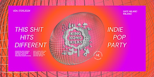 Immagine principale di King Kong Kicks - La festa dell'Indie Pop - Gate Milano 