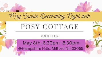 Immagine principale di May Cookie Decorating Night with Posy Cottage Cookies 