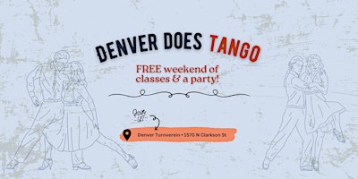 Denver Does Tango! Free Gala Dance, Live Music, Show, Tango Experience primary image