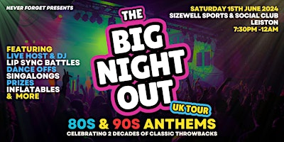 Primaire afbeelding van BIG NIGHT OUT - 80s v 90s Leiston, Sizewell Social Club