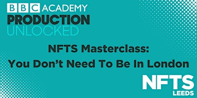 Image principale de NFTS Masterclass: You Don't Need To Be In London