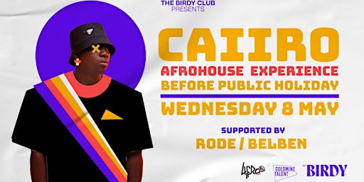 Primaire afbeelding van CAIIRO • AFROHOUSE EXPERIENCE • WED. 8 MAY