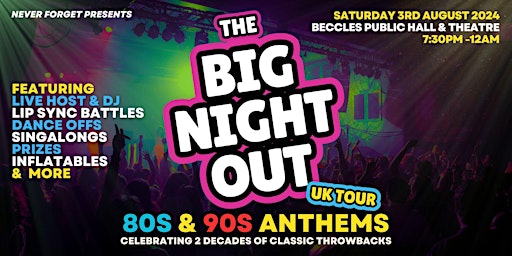 Primaire afbeelding van BIG NIGHT OUT - 80s v 90s Beccles, Public Hall & Theatre