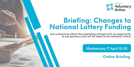 Online Briefing: Changes to National Lottery Funding primary image