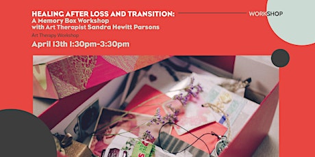 Imagen principal de Healing after Loss and Transition: A Memory Box Workshop