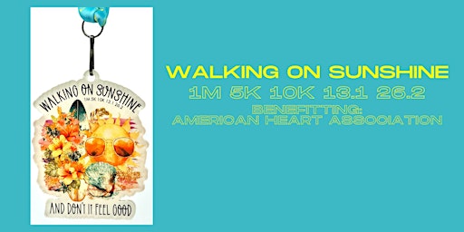Primaire afbeelding van Walking on Sunshine 1M 5K 10K 13.1 26.2-Save $2