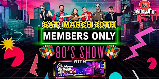 Imagem principal do evento Members Only 80s Band with special guest Cherry Bomb LIVE at Lava Cantina