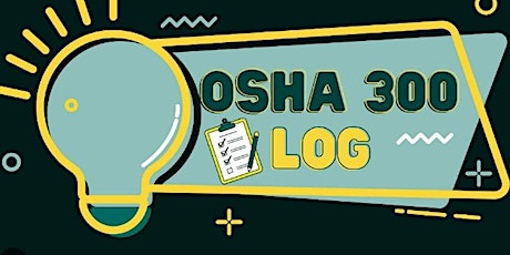OSHA Recordkeeping Compliance: Completing and Maintaining The OSHA 300 Log