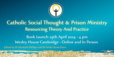 Image principale de Book Launch of "Catholic Social Thought and Prison Ministry"