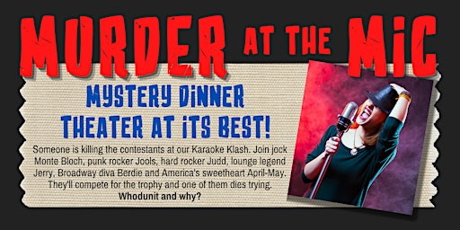 Imagen principal de Murder at the Mic: A dinner theater show to die for!