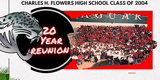 Primaire afbeelding van Charles H. Flowers High School Class of 2004 - 20 Year Reunion