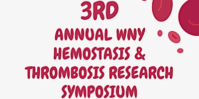 3rd Annual WNY Hemostasis & Thrombosis Research Symposium primary image