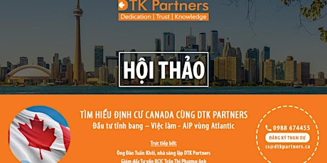 TÌM HIỂU ĐỊNH CƯ CANADA CÙNG DTK PARTNERS