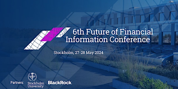 6th Future of Financial Information Conference