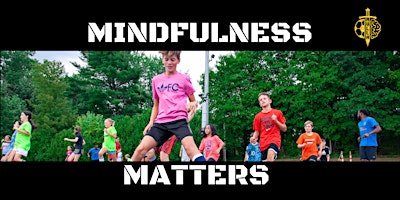 Image principale de Mindfulness Matters Soccer Clinic - 7 weeks, 1st week FREE!