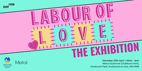 Labour of Love - Exhibition