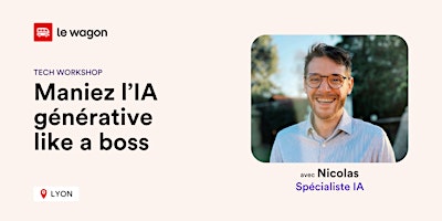 [Workshop] Maniez l'IA générative like a boss