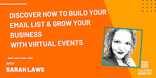 Primaire afbeelding van Discover How to Build An Email List & Grow Your Business w/ Virtual Events