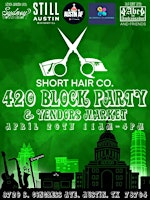 Imagen principal de 420 Block Party and Vendors Market by Short Hair Co