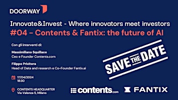 Innovate&Invest #04 - Contents & Fantix: the present  of AI primary image