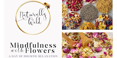 Mindfulness with Flowers; a 1-day Holistic Relaxation Retreat primary image