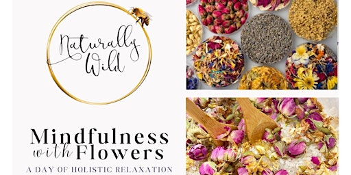 Hauptbild für Mindfulness with Flowers; a 1-day Holistic Relaxation Retreat