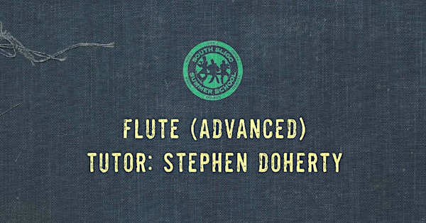 Flute Workshop: Advanced (Stephen Doherty)