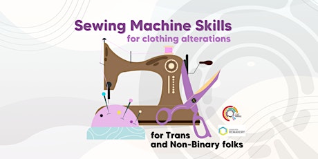 Sewing Machine Skills for Clothing Alterations for Trans/Non-binary folks