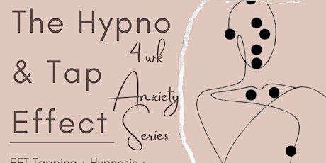 The Hypno & Tap Effect Anxiety Series