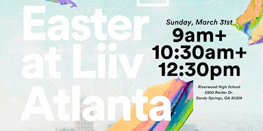 Imagem principal de HE IS ALIVE! Easter Sunday @ LIIV Atlanta