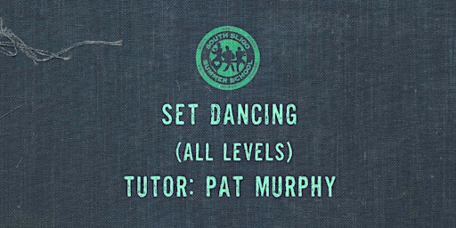 Imagem principal do evento Set Dancing Workshop: All Levels (Pat Murphy)